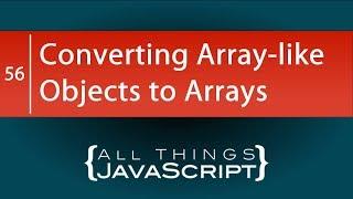 Converting Array-like Objects to Arrays