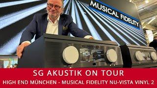 SG Akustik On Tour |  Musical Fidelity Nuvista Vinyl 2 High End 2024