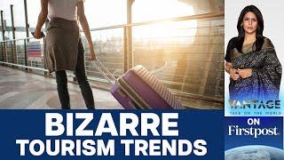 Booming Travel Spurs Bizarre Tourism Trends | Vantage with Palki Sharma