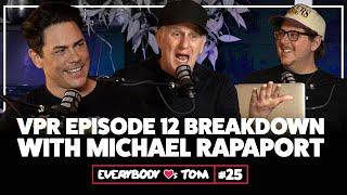 Michael Rapaport - S11 E12 Breakdown| Everybody Loves Tom | Ep. 25