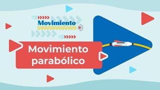 Movimiento parabólico | Características y ejemplos