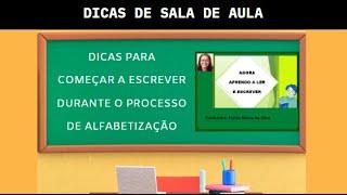 Dicas para começar a escrever durante o processo de alfabetização.