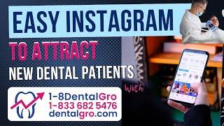 Easy Instagram Tips to Attract New Dental Patients | Boost Your Practice with DentalGro