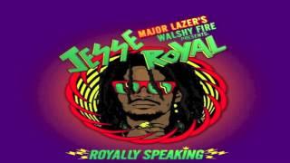 Jesse Royal - Royally Speaking Mixtape | Major Lazer's Walshy Fire Presents | Reggae 2014