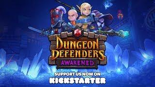 Dungeon Defenders: Awakened — Kickstarter Trailer