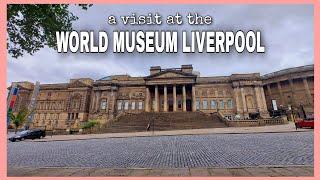 A visit at the WORLD MUSEUM LIVERPOOL