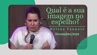Helena Tannure - Qual é a sua imagem no espelho?