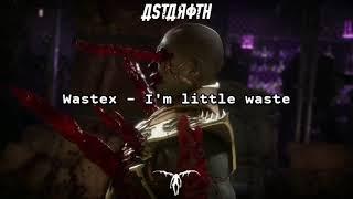 Wastex - I'm little waste [prod.wastex]