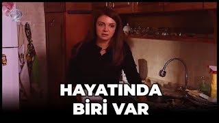 Yaşanmış Olaylar - Hayatında Biri Var