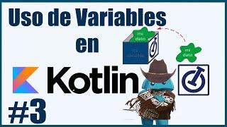 como usar las variables en kotlin