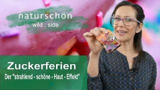 Zuckerferien - Der "strahlend-schöne-Haut-Effekt" durch ein zuckerfreies Leben