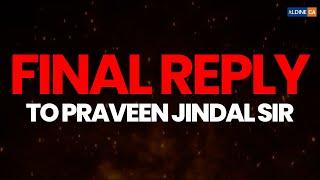 FINAL REPLY TO PARVEEN JINDAL SIR | CHECK DESCRIPTION VIDEO LINK FOR COMPLETE INFO @AldineHO