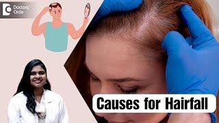 9 Causes why you might be Losing Hair | Hair Fall Reasons |Alopecia -Dr.Radhika S R |Doctors' Circle