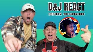 D&J REACT Go LIVE with CashualChuck Sunday March 3rd 2024 5:00am PST (Las Vegas time) EP 2