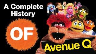 The Complete History of Avenue Q