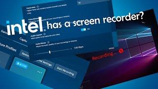 Intel's Screen recorder | Intel has stuff like that?