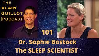 101 Dr. Sophie Bostock, The SLEEP SCIENTIST