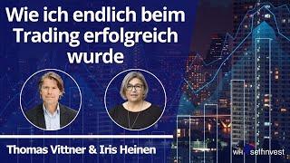 Wie ich endlich beim Trading erfolgreich wurde (mit Thomas Vittner)