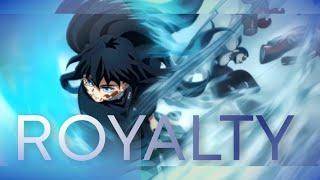 Royalty  [AMV]   Anime Mix