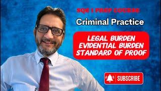 SQE 1 - Legal Burden, Evidential Burden & Standard of Proof - Criminal Practice