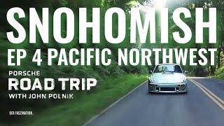 Porsche Road Trip to Snohomish in the Pacific Northwest with John Polnik