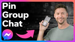 How To Pin A Group Chat In Messenger