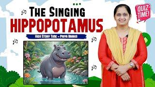 The Singing Hippopotamus | sunday school stories in telugu l Kids Story Time | Priya Haaris |