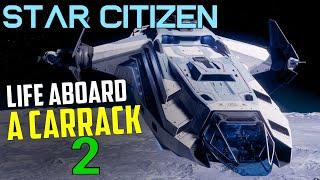 Life Aboard a Carrack - 2 - Missions and Adventuring - Star Citizen 3.22.1 Multicrew adventure