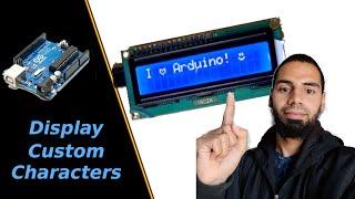 How to Display Custom Characters - Arduino  LCD Display