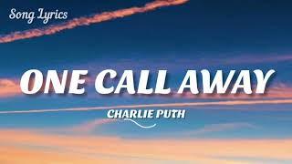 Charlie Puth - One Call Away ( Lyrics ) 