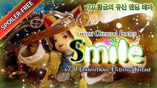 [ FFXIV ] - Smile(with Official Lyrics) | v7.0 Dawntrail Ending Credit Theme
