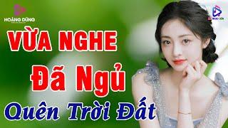 Nghe 10 Phút Ngủ Ngon TỚI SÁNG - Ru Ngủ Đêm Khuya - Nhạc Trữ Tình Hay Nhất 2024,Đi Vào Lòng Người