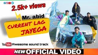 current lag jayega song| mr abid song | mr saddam |mr adil  |official video 2022|ASM|