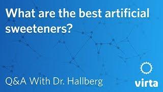 Dr. Sarah Hallberg: What are the best artificial sweeteners?