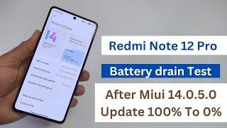 Redmi Note 12 Pro battery drain test after miui 14.0.5.0 Update | Redmi Note 12 Pro battery Drain