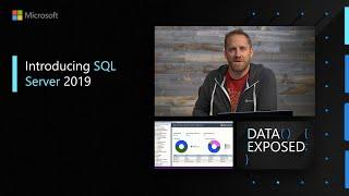 Introducing SQL Server 2019 | Data Exposed
