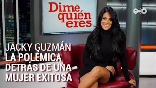 Jacky Guzmán nos reveló en exclusiva secretitos de su vida privada, profesional | Dime Quién Eres