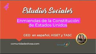4-Estudios Sociales GED en españolEnmiendas de la Constitución de EE.UU.
