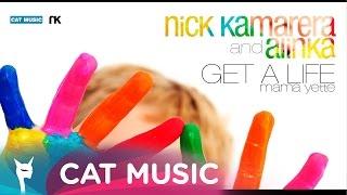 Nick Kamarera & Alinka - Get A Life (Mama Yette) Official Single