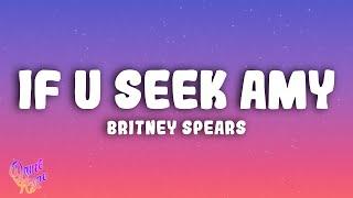 Britney Spears - If U Seek Amy