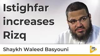 Istighfar increases Rizq - Waleed Basyouni