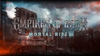 EMPIRES OF EDEN - Mortal Rites (Lyric Video)