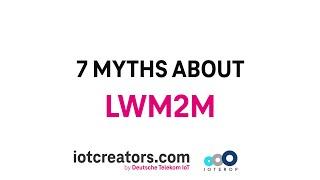 7 Myths about LWM2M