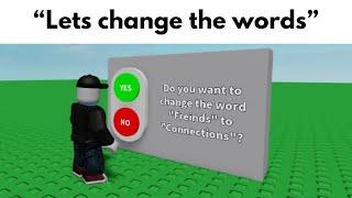when Roblox changes the wordings