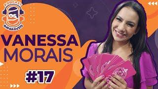 Vanessa Morais  | Os Imparáveis #17