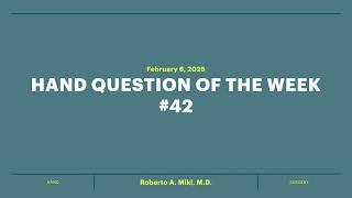 Hand Surgery Question of the Week 43