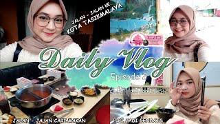 Daily Vlog  Jalan-jalan ke Kota Tasikmalaya - kuliner Eps.2 || Maya Nadia Vlog