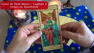 CURSO DE TAROT BÁSICO 3 - ARCANO LA SACERDOTISA - Significado y Análisis completo