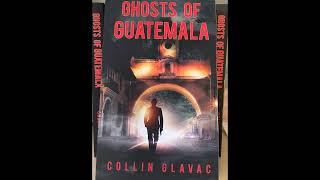 Ghosts of Guatemala Where in the World is John Part 4