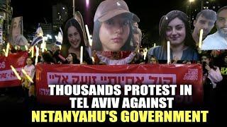 ISRAEL |HOSTAGES |HAMAS |GAZA |Thousands rally in Tel Aviv against Netanyahu's government